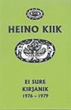 Heino Kiik, Ei sure kirjanik. 1976–1979. Kolmeteistkümnes raamat. Illustreerinud Jüri Arrak. Ilmamaa, 2014. 248 lk.
