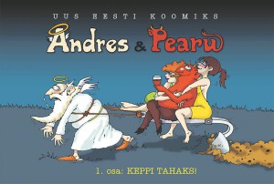 Tarmo Tuule ja Piia Maiste, Andres & Pearu. 1. osa: Keppi tahaks! Ajakirjade Kirjastus, 2014. 160 lk.