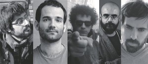 Hispaania uued apokalüpsisekuulutajad: Chema Garcia Ibarra, Luis Lopez Carrasco, Ion de Sosa, Velsaco Broca ja Miguel Llanso. 