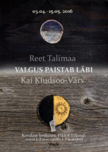 Kai Kiudsoo-Värv ja Reet Talimaa “Valgus paistab läbi” Kondase Keskuses