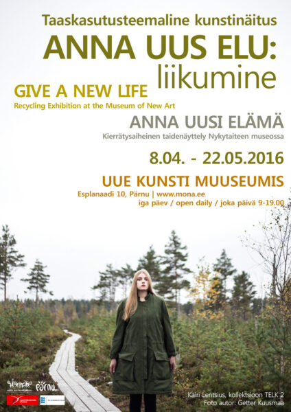 Taaskasutusteemaline näitus “ANNA UUS ELU: LIIKUMINE”