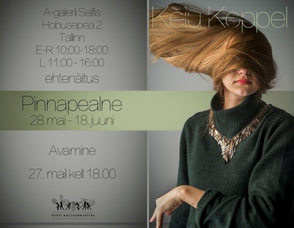 Keiu Koppeli ehtenäitus “Pinnapealne”  A-galeriis