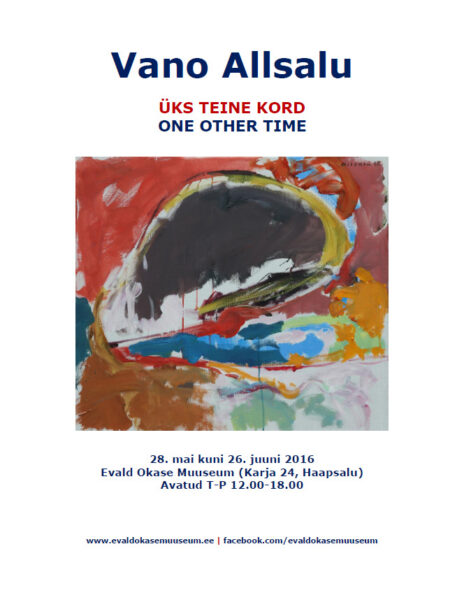 Vano Allsalu näituse “Üks teine kord” ja suvehooaja avamine Evald Okase muuseumis