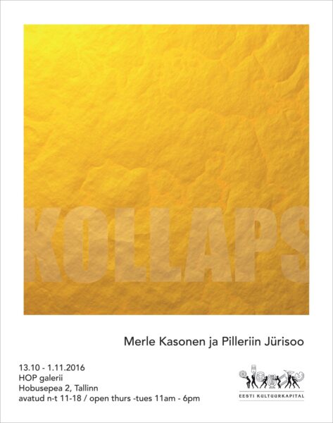 Merle Kasoneni ja Pilleriin Jürisoo ühisnäitus “Kollaps”