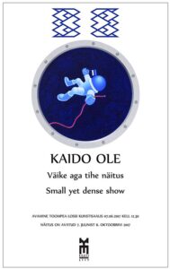 Kaido Ole “Väike aga tihe näitus” Toompea lossi kunstisaalis