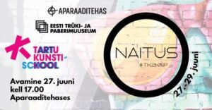 Tartu Kunstikooli õpilaste tööde näitus Aparaaditehases avatud ainult KOLM PÄEVA