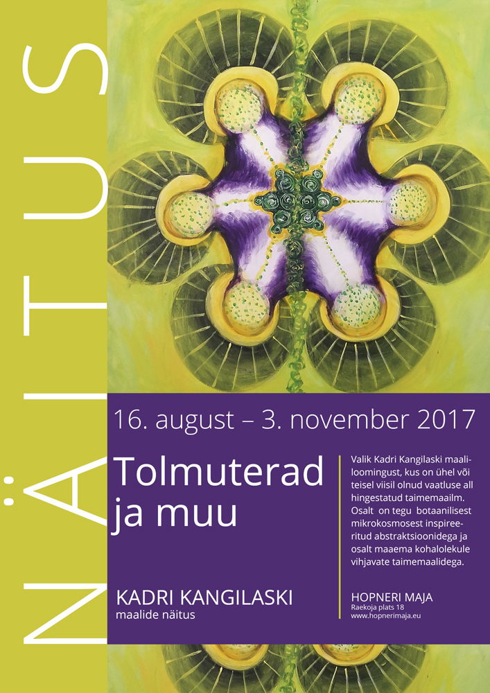 Hopneri majas avatakse 16. augustil Kadri Kangilaski maalide näitus “Tolmuterad ja muu”