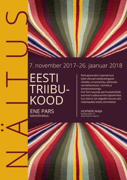 Ene Parsi näitus “Eesti triibukood” Hopneri Majas