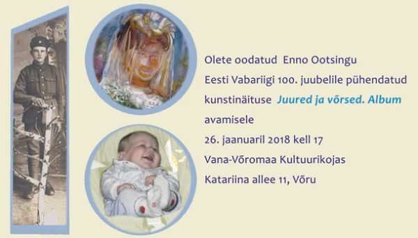 Enno Ootsingu Eesti Vabariigi 100. juubelile pühendatud kunstinäitus