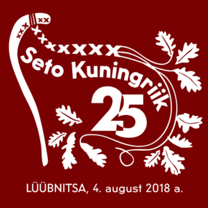 25. Seto Kuningriik toimub 4. augustil Lüübnitsas