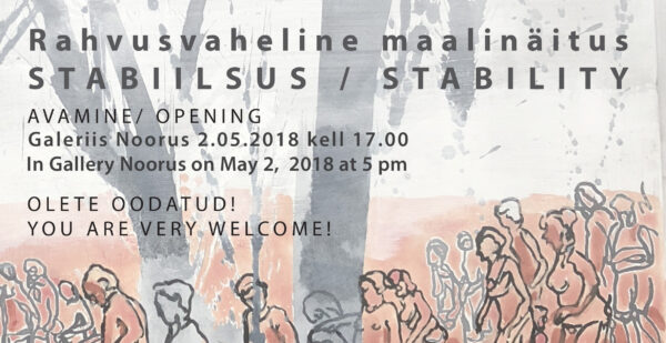Rahvusvaheline maalinäitus „Stabiilsus/ Stability“ Nooruse galeriis