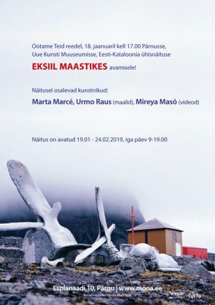 Näitus “Eksiil maastikes”, Mireya Masó, Marta Marcé (Kataloonia) ja Urmo Raus (Eesti) Uue Kunsti Muuseumis