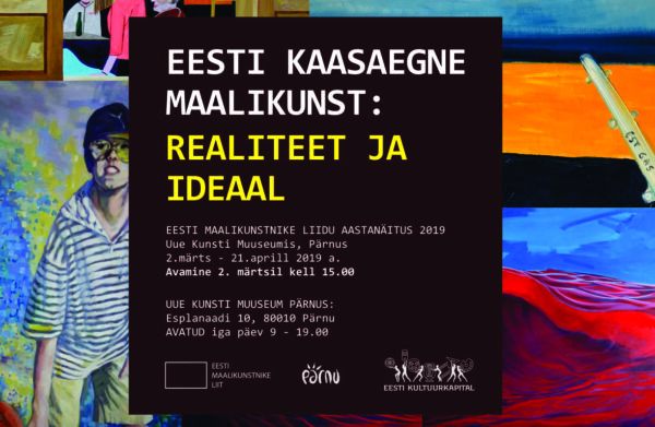 Eesti kaasaegne maalikunst: REALITEET JA IDEAAL Uue Kunsti Muuseumis