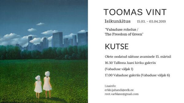 Toomas Vindi vabaduse rohelus Jaani kiriku ja Vabaduse galeriis