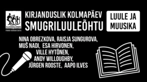 Hõimupäevade kirjanduslik kolmapäev. Smugriluuleralli. Luule, muusika
