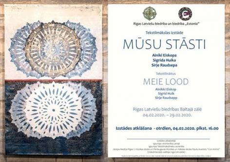 4. veebruaril avati Riias kolme tekstiilikunstniku näitus “Meie lood”