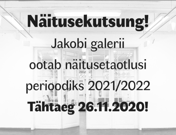 Taas on näitusekutsungi aeg! Tartu Lastekunstikooli Jakobi galerii ootab näitusetaotlusi perioodiks 2021/2022