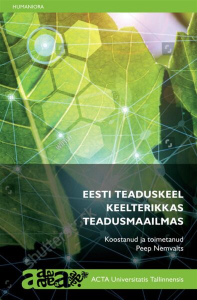 Eesti teaduskeel &ndash; &uuml;leilmse teadmusrikkuse osa