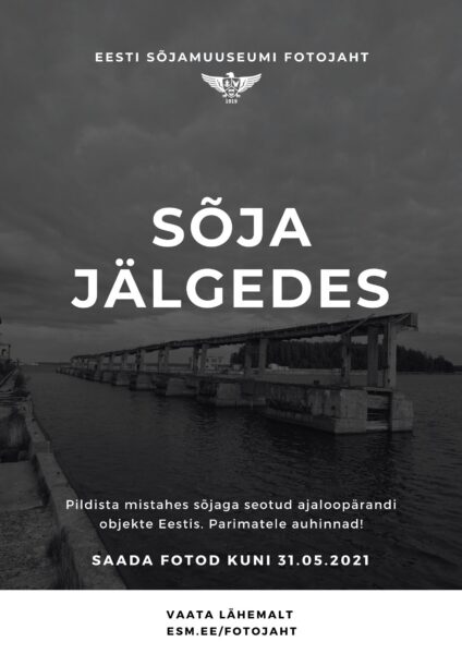 Sõjamuuseumi fotojaht kutsub kaameraga sõjaajaloo jälgedes liikuma