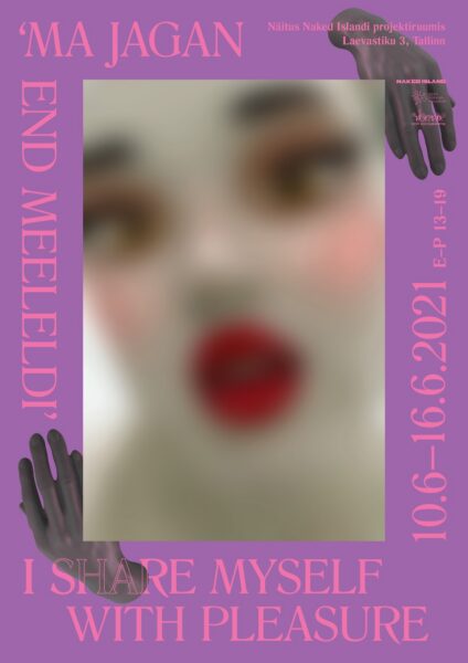 Naked Islandi projektiruumis avaneb esimene näitus „Ma jagan end meeleldi” 