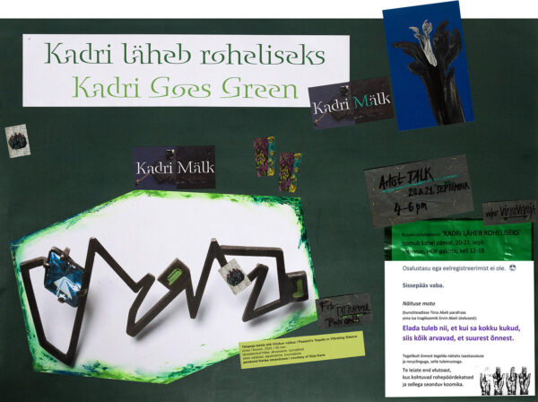 Kadri Mälgu kahepäevane näitus ja artist talk “Kadri läheb roheliseks” Hop galeriis