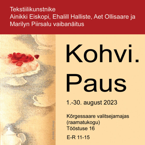 KOHVI. PAUS. Aet Ollisaar, Ehalill Halliste, Marilyn Piirsalu ja Ainikki Eiskop Kõrgessaare mõisa valitsejamajas