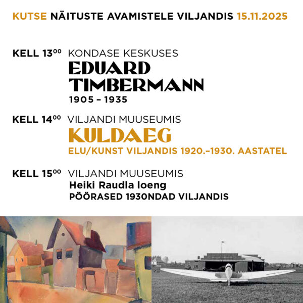 „Eduard Timbermann“ ja „Kuldaeg“ – kaksiknäitus Viljandis