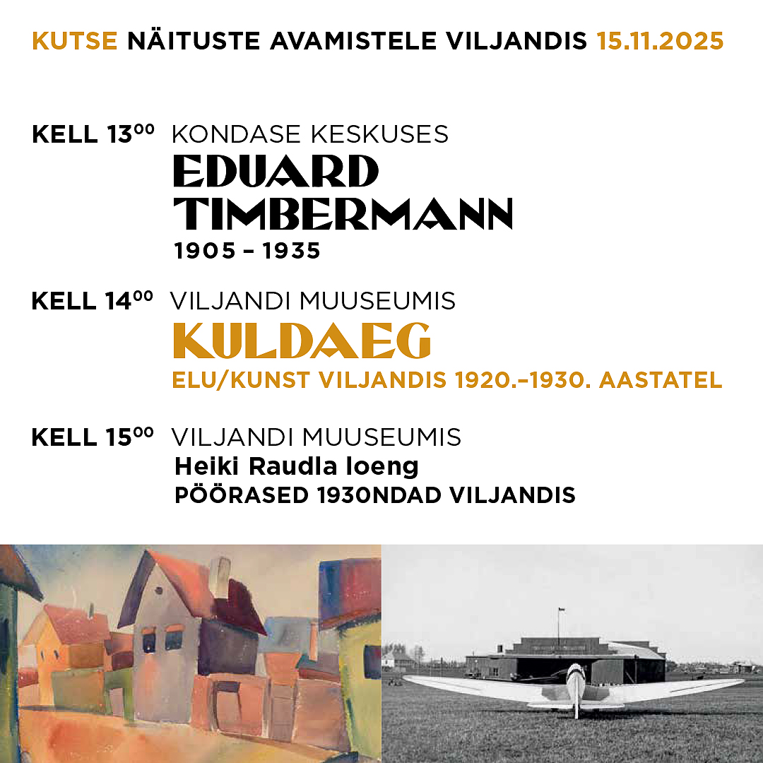 „Eduard Timbermann“ ja „Kuldaeg“ – kaksiknäitus Viljandis