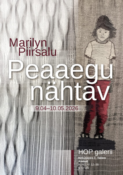 Marilyn Piirsalu „Peaaegu nähtav“ Hop galeriis