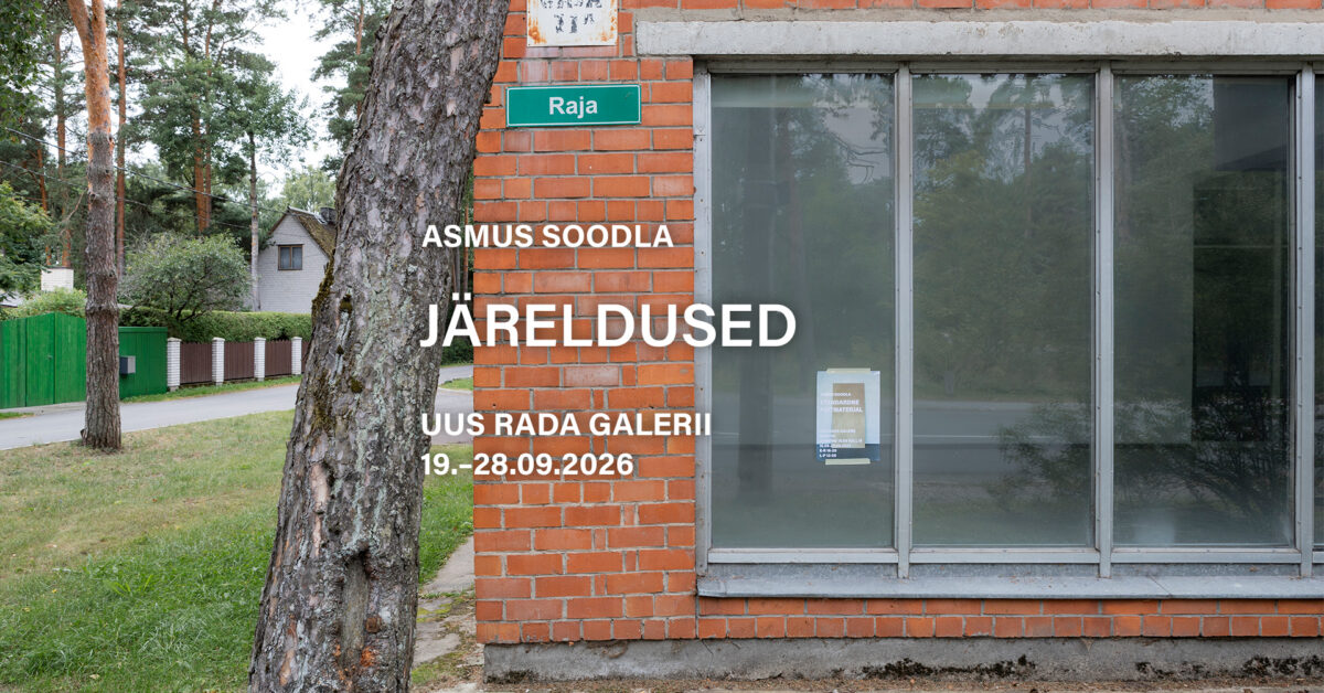 Asmus Soodla isikunäitus „Järeldused” Uus Rada Galeriis